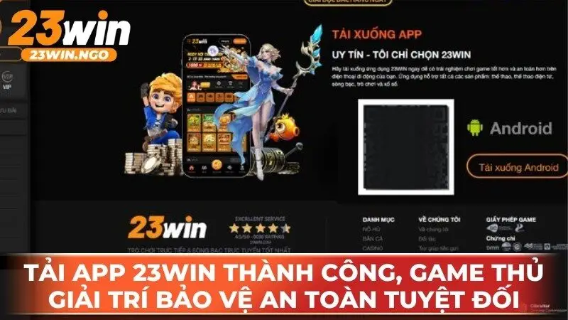 Tải app 23WIN thành công, game thủ giải trí được bảo vệ an toàn tuyệt đối